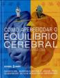 Como Aperfeiçoar o Equilíbrio Cerebral - Preview
