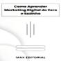 Como Aprender Marketing Digital Do Zero E Sozinho - Preview