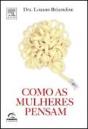 Como as Mulheres Pensam - Preview