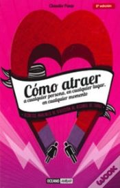 Capa do artigo Cómo Atraer A Cualquier Persona, En Cualquier Lugar, En Cualquier Momento
