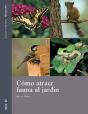 Cómo Atraer Fauna Al Jardín - Preview