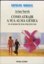Como Atrair a Sua Alma Gémea - 21 Exercícios Práticos - Preview