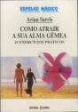 Como Atrair a Sua Alma Gémea - 21 Exercícios Práticos - Preview