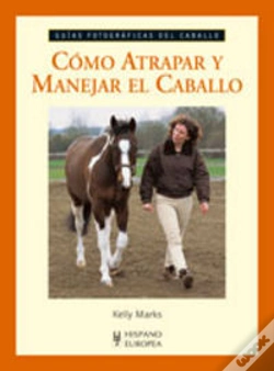 Capa do artigo Cómo Atrapar Y Manejar El Caballo