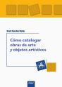 Cómo Catalogar Obras De Arte Y Otros Objetos Artísticos - Preview