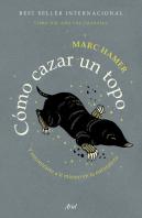 Cómo Cazar Un Topo