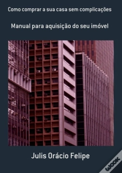 Capa do artigo Como Comprar A Sua Casa Sem Complicações