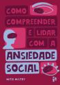 Como Compreender e Lidar com a  Ansiedade Social - Preview