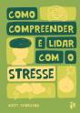 Como Compreender e Lidar com o Stresse - Preview
