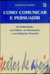 Como Comunicar e Persuadir