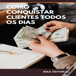 Capa do artigo Como Conquistar Clientes Todos Os Dias