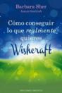 Cómo Conseguir Lo Que Realmente Quieres - Preview