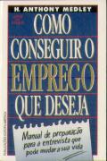 Como Conseguir o Emprego que Deseja