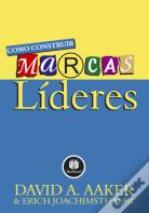 Como Construir Marcas Líderes