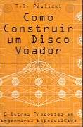 Como Construir Um Disco Voador 