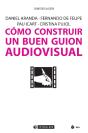 Cómo Construir Un Buen Guion Audiovisual - Preview