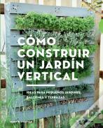 Cómo Construir Un Jardín Vertical