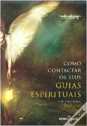 Como Contactar os seus Guias Espirituais