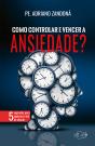Como Controlar E Vencer A Ansiedade - Preview