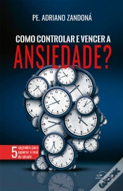 Capa do artigo Como Controlar E Vencer A Ansiedade