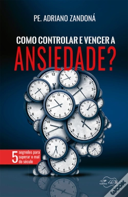Capa do artigo Como Controlar E Vencer A Ansiedade