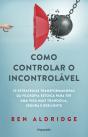 Como Controlar o Incontrolável - Preview