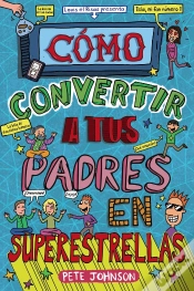 Capa do artigo Como Convertir A Tus Padres En Superestrellas