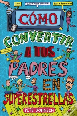 Capa do artigo Cómo Convertir A Tus Padres En Superestrellas