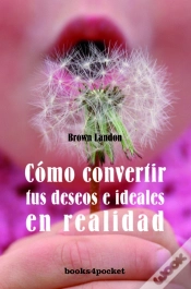 Capa do artigo Cómo Convertir Sus Deseos E Ideales Y Realidad
