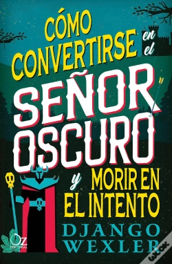 Capa do artigo Como Convertirse En El Señor Oscuro Y Morir En El Intento