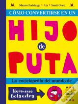 Como Convertirse En Un Hijo Puta 6.ª Ed.