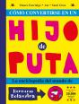 Como Convertirse En Un Hijo Puta 6.ª Ed. - Preview
