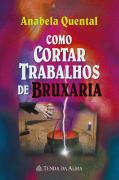 Como Cortar Trabalhos de Bruxaria
