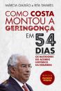 Como Costa Montou a Geringonça em 54 Dias - Preview