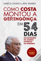 Capa do artigo Como Costa Montou a Geringonça em 54 Dias