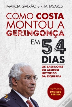 Capa do artigo Como Costa Montou a Geringonça em 54 Dias