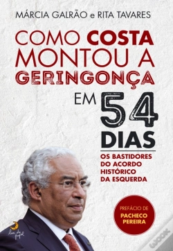 Capa do artigo Como Costa Montou A Geringonça Em 54 Dias