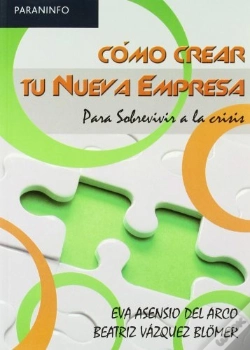 Capa do artigo Cómo Crear Tu Nueva Empresa. Para Sobrevivir A La Crisis