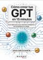 Cómo Crear Tus Gpt En 15 Minutos - Preview