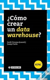 ¿Cómo Crear Un Data Warehouse?