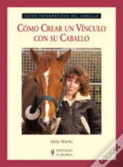 Capa do artigo Cómo Crear Un Vínculo Con Su Caballo