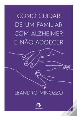 Capa do artigo Como Cuidar De Um Familiar Com Alzheimer E Não Adoecer
