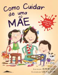 Como Cuidar de uma Mãe