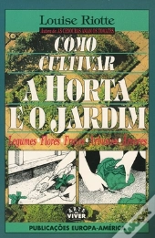 Como Cultivar a Horta e o Jardim