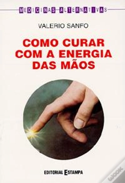 Capa do artigo Como Curar Com a Energia das Mãos
