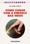 Como Curar Com a Energia das Mãos