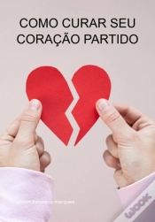 Capa do artigo Como Curar Seu Coração Partido