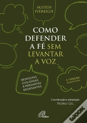 Como Defender a Fé sem Levantar a Voz