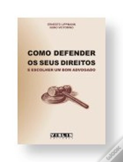 Capa do artigo Como Defender os Seus Direitos e Escolher um Bom Advogado