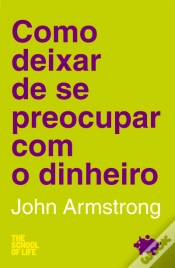 Capa do artigo Como Deixar de se Preocupar com o Dinheiro